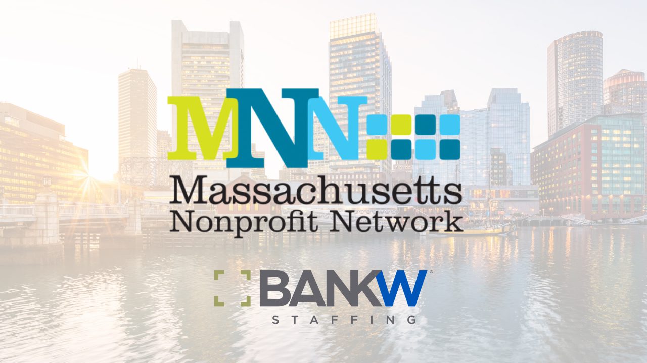 BANKW Staffing to Exhibit at 2022 Massachusetts Non-Profit Network Conference